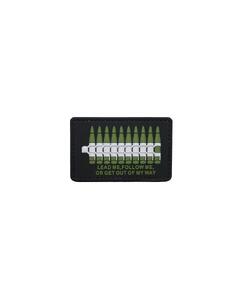Lead Me Follow Me Or Get Out Of My Way Patch OD Green